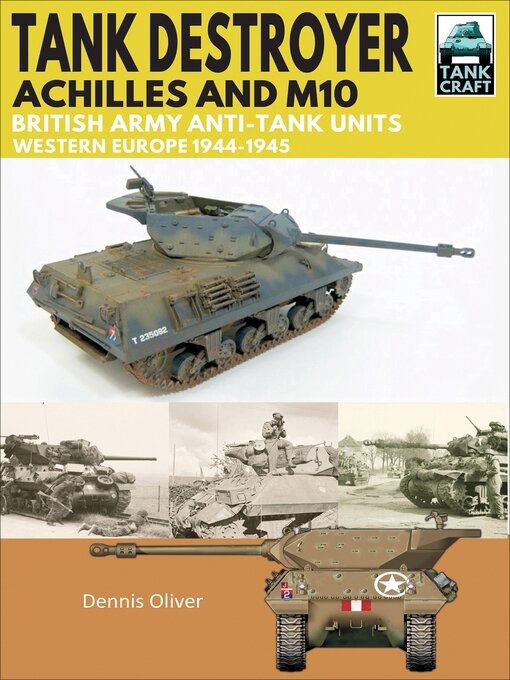 Title details for Tank Destroyer, Achilles and M10 by Dennis Oliver - Wait list